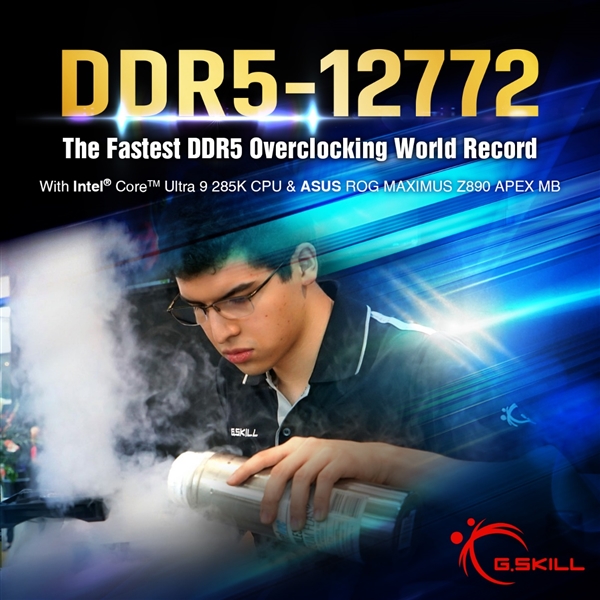 DDR5内存频率超频世界纪录刷新，芝奇联手华硕突破DDR5-12772极限速度